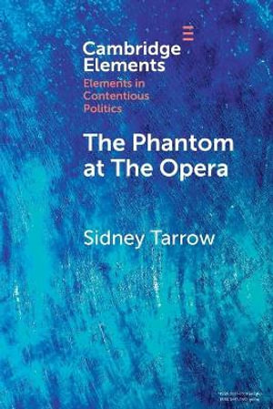 The Phantom at The Opera : Social Movements and Institutional Politics - Sidney Tarrow