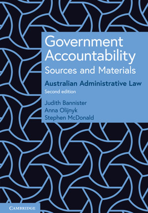 Government Accountability Sources and Materials : 2nd Edition - Australian Administrative Law - Judith Bannister