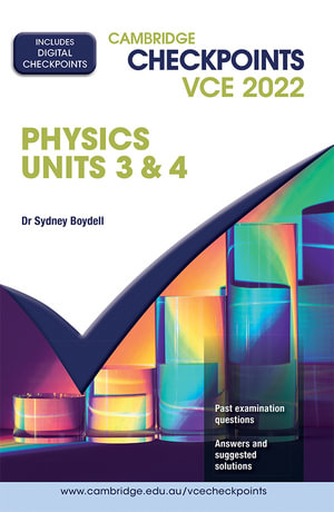 Cambridge Checkpoints VCE Physics Units 3&4 2022 : Cambridge Checkpoints - Sydney Boydell