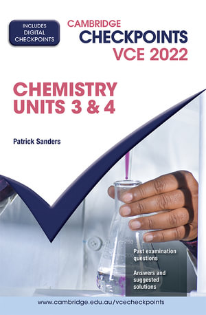 Cambridge Checkpoints VCE Chemistry Units 3&4 2022 : Cambridge Checkpoints - Patrick Sanders