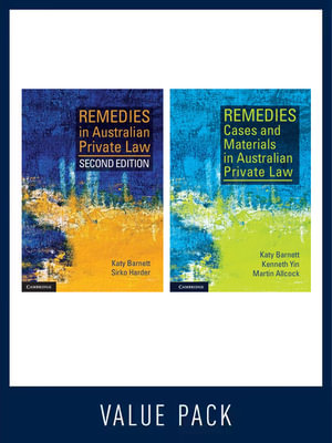 Remedies in Australian Private Law 2e & Remedies Cases and Materials in Australian Private Law 1e Value Pack - Katy Barnett