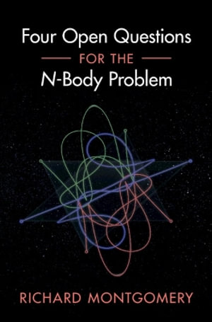 Four Open Questions for the N-Body Problem - Richard  Montgomery