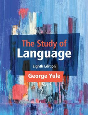 The Study of Language : 8th Edition - George  Yule