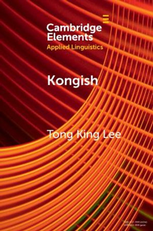 Kongish : Translanguaging and the Commodification of an Urban Dialect - Tong King Lee