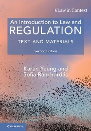 An Introduction to Law and Regulation : Text and Materials - Karen Yeung