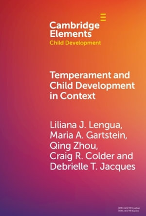 Temperament and Child Development in Context : Elements in Child Development - Liliana J. Lengua