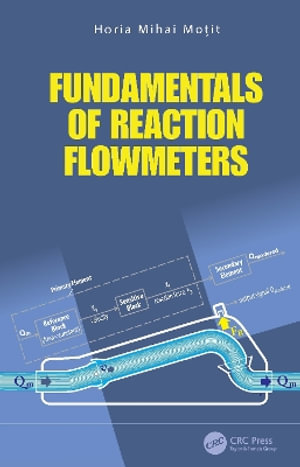 Fundamentals of Reaction Flowmeters - Horia Mihai MoÈ?it