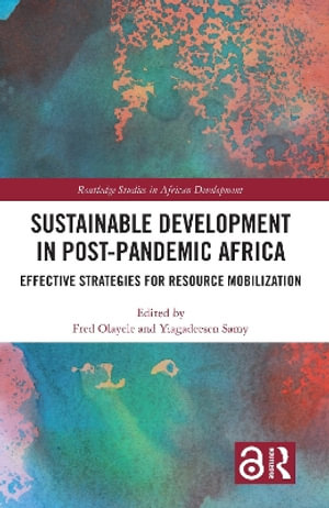 Sustainable Development in Post-Pandemic Africa : Effective Strategies for Resource Mobilization - Fred Olayele