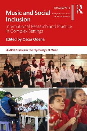 Music and Social Inclusion : International Research and Practice in Complex Settings - Oscar Odena