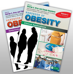 Handbook of Obesity, Two-Volume Set - George A. Bray