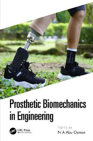 Prosthetic Biomechanics in Engineering - N.A. Abu Osman