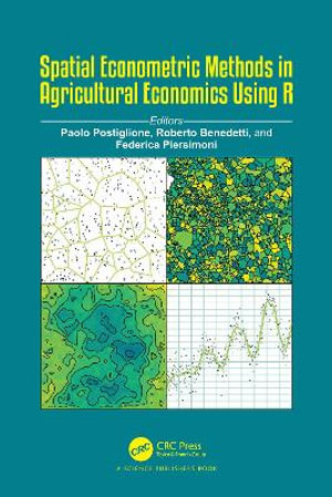 Spatial Econometric Methods in Agricultural Economics Using R - Paolo Postiglione