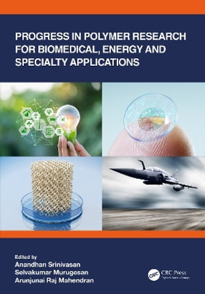 Progress in Polymer Research for Biomedical, Energy and Specialty Applications - Anandhan Srinivasan