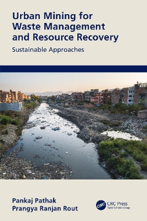 Urban Mining for Waste Management and Resource Recovery : Sustainable Approaches - Pankaj Pathak