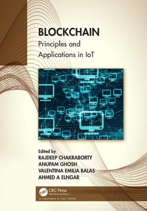 Blockchain : Principles and Applications in IoT - Rajdeep Chakraborty