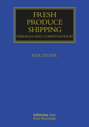 Fresh Produce Shipping : Damages and Compensation - Rex C. Tester