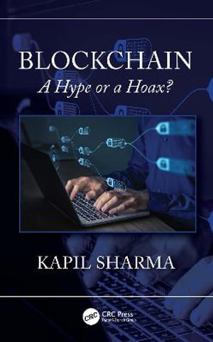 Blockchain : A Hype or a Hoax? - Kapil Sharma