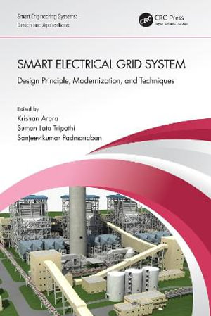 Smart Electrical Grid System : Design Principle, Modernization, and Techniques - Krishan Arora