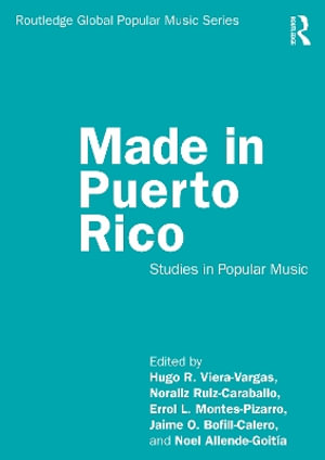 Made in Puerto Rico : Studies in Popular Music - Hugo R. Viera-Vargas