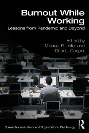 Burnout While Working : Lessons from Pandemic and Beyond - Michael P. Leiter