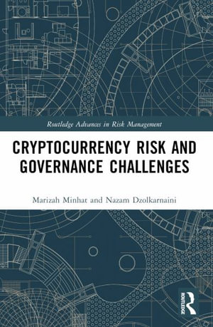 Cryptocurrency Risk and Governance Challenges - Marizah Minhat