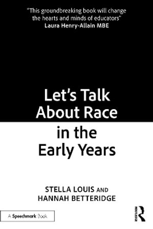 Let's Talk About Race in the Early Years - Stella Louis