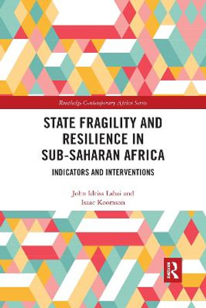 State Fragility and Resilience in sub-Saharan Africa : Indicators and Interventions - John Idriss Lahai