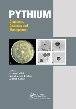 Pythium : Diagnosis, Diseases and Management - Mahendra Rai