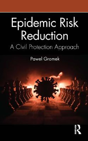 Epidemic Risk Reduction : A Civil Protection Approach - Pawel Gromek