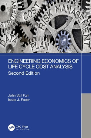 Engineering Economics of Life Cycle Cost Analysis - John Vail Farr