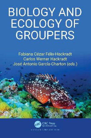 Biology and Ecology of Groupers - Fabiana CÃ©zar FÃ©lix-Hackradt