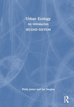 Urban Ecology : An Introduction - Philip James