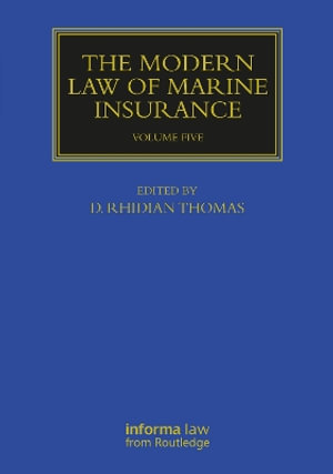 The Modern Law of Marine Insurance : Volume Five - D. Rhidian Thomas