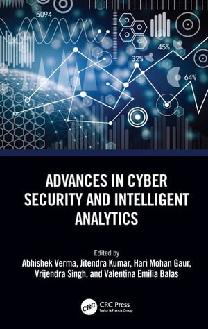 Advances in Cyber Security and Intelligent Analytics - Abhishek Verma