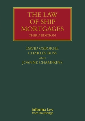 The Law of Ship Mortgages : Lloyd's Shipping Law Library - David Osborne