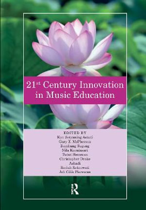 21st Century Innovation in Music Education : Proceedings of the 1st International Conference of the Music Education Community (INTERCOME 2018), October 25-26, 2018, Yogyakarta, Indonesia - Kun Astuti