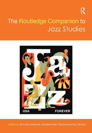 The Routledge Companion to Jazz Studies : Routledge Music Companions - Nicholas Gebhardt