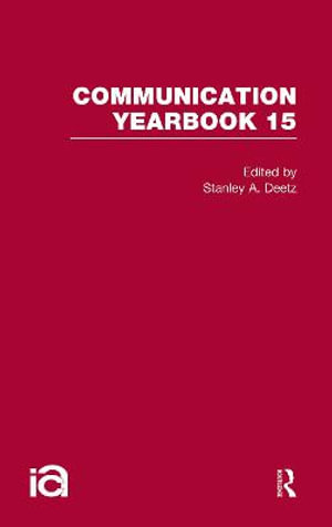 Communication Yearbook 15 : Communication Yearbook - Stanley Deetz