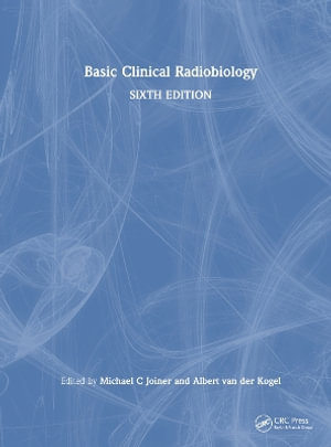 Basic Clinical Radiobiology - Michael C Joiner