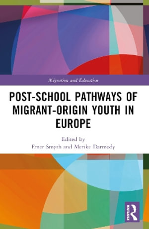 Post-school Pathways of Migrant-Origin Youth in Europe - Merike Darmody