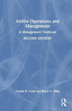 Airline Operations and Management : 2nd Edition - A Management Textbook - Gerald N. Cook