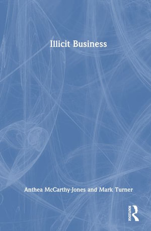 Illicit Business - Anthea McCarthy-Jones