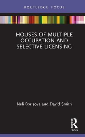 Houses of Multiple Occupation and Selective Licensing : Routledge Focus on Environmental Health - Neli Borisova