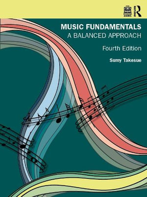 Music Fundamentals : A Balanced Approach - Sumy Takesue