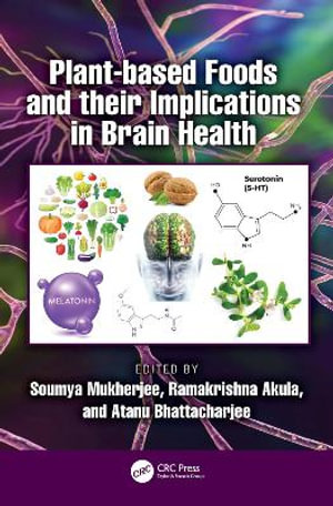 Plant-based Foods and their Implications in Brain Health - Soumya Mukherjee