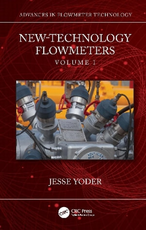 New-Technology Flowmeters : Volume I - Jesse Yoder