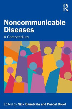 Noncommunicable Diseases : A Compendium - Nick Banatvala