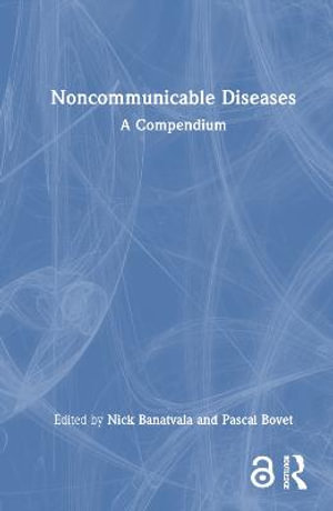 Noncommunicable Diseases : A Compendium - Nick Banatvala