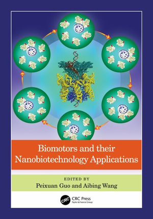 Biomotors and their Nanobiotechnology Applications - Peixuan Guo