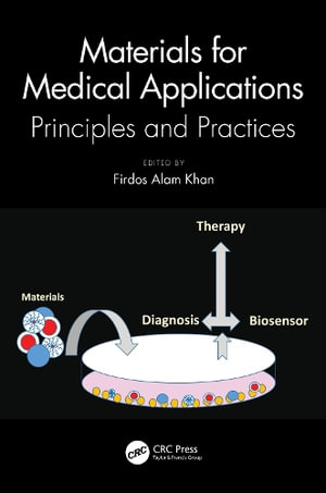 Materials for Medical Applications : Principles and Practices - Firdos Alam Khan